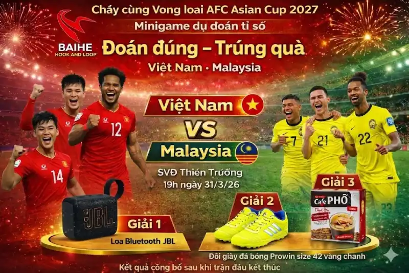 Cháy cùng Vòng loại AFC Asian Cup 2027: Việt Nam - Malaysia